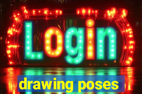 drawing poses